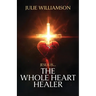 Jesus Is... The Whole Heart Healer