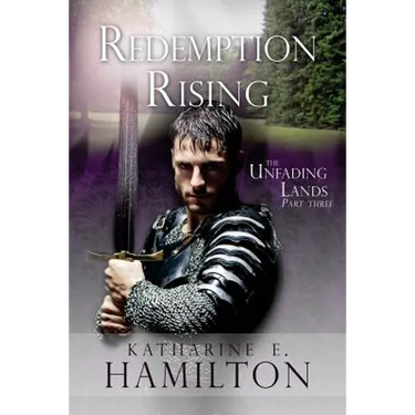 Redemption Rising: Part Three in The Unfading Lands Series