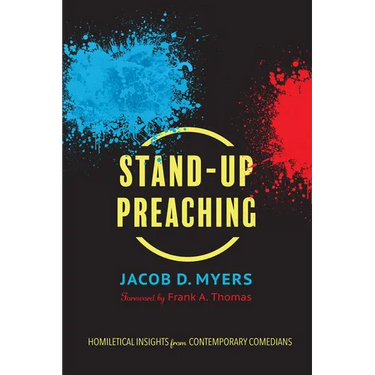 Stand-Up Preaching: Homiletical Insights from Contemporary Comedians