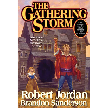 The Gathering Storm: Book Twelve of the Wheel of Time