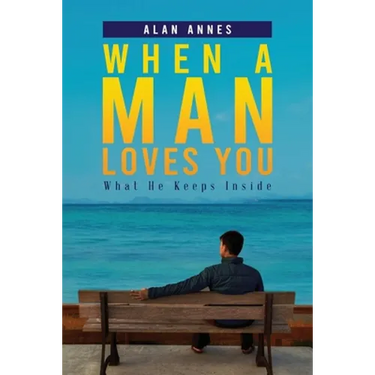 When A Man Loves You: What He Keeps Inside
