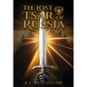 The Lost Tsar of Russia