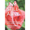 I Am Still Alive: Short Stories from Real Lives of People