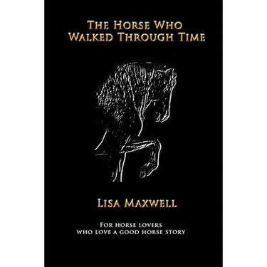 The Horse Who Walked Through Time