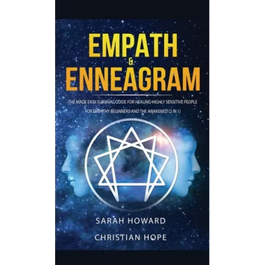 Empath & Enneagram: The made easy survival guide for healing highly sensitive people - For empathy beginners and the awakened (2 in 1)