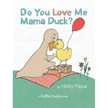 Do You Love Me Mama Duck?