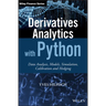 Derivatives Analytics with Python: Data Analysis, Models, Simulation, Calibration and Hedging