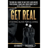 Get Real: Staying Alive For A Living