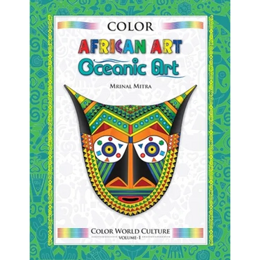 Color World Culture: African Art & Oceanic Art