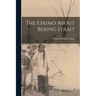 The Eskimo About Bering Strait