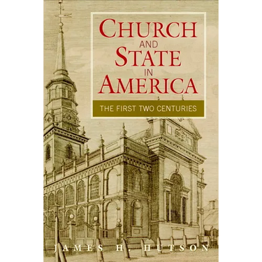 Church and State in America: The First Two Centuries