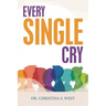 Every Single Cry