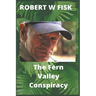 The Fern Valley Conspiracy