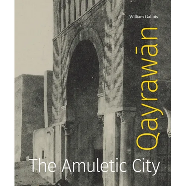 Qayrawān: The Amuletic City
