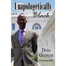 Unapologetically Black: Doni Glover Autobiography