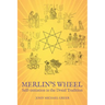 Merlin's Wheel: Self-initiation in the Druid Tradition