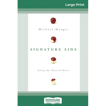 Signature Sins: Taming Our Wayward Hearts (16pt Large Print Edition)