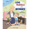 Love Travels With Mommy