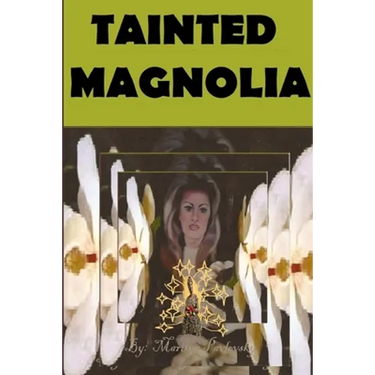 Tainted Magnolia
