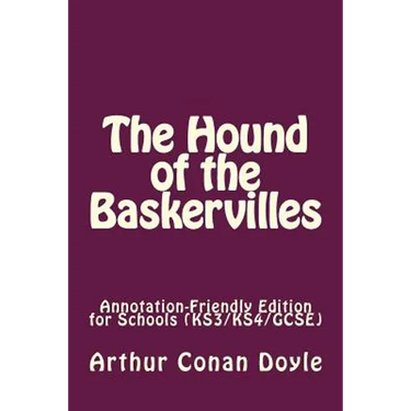 The Hound of the Baskervilles: Annotation-Friendly Edition for Schools (KS3/KS4/GCSE)