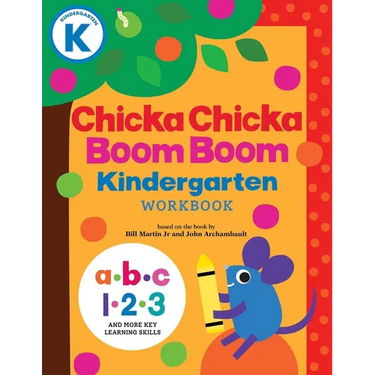 Chicka Chicka Boom Boom Kindergarten Workbook: Writing Practice for Tracing, Counting, Shapes, Problem Solving, and Thinking Skills for Ages 4-6