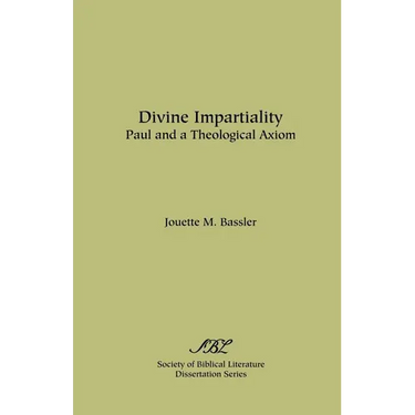 Divine Impartiality: Paul and a Theological Axiom