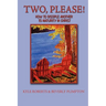 Two, Please!: How to Disciple Another to Maturity in Christ