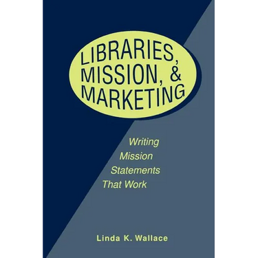 Libraries, Mission, and Marketing