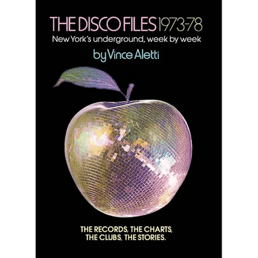 The Disco Files 1973-78: New York's Underground, Week by Week