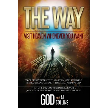 The Way: Visit Heaven Whenever You Want