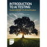 Introduction to AI Testing: Guide to ISTQB(R) CT-AI Certification
