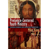 Presence-Centered Youth Ministry: Guiding Students into Spiritual Formation