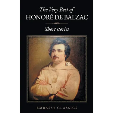 The Very Best Of Honore De Balzac