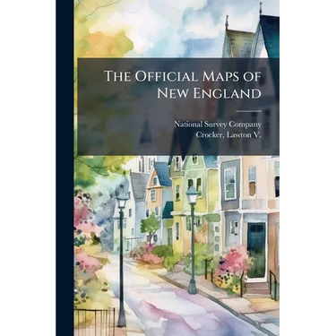 The Official Maps of New England