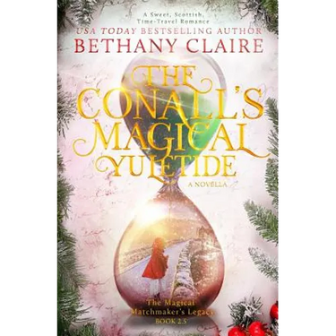 The Conalls' Magical Yuletide - A Novella: A Sweet, Scottish, Time Travel Romance