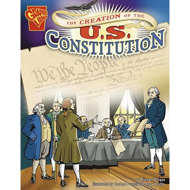 The Creation of the U.S. Constitution