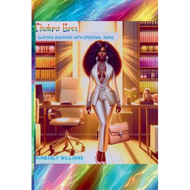Chakra Boss: Slaying Business With Spiritual Swag