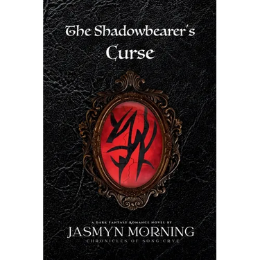 The Shadowbearer's Curse: A Dark Fantasy Romance, Book 1