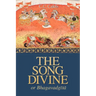 The Song Divine, Or, Bhagavad-Gita: A Metrical Rendering