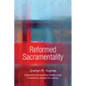 Reformed Sacramentality