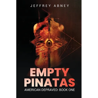 Empty Pinatas: (American Depraved Book 1)