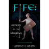 Fife: Genesis of the Kingdom