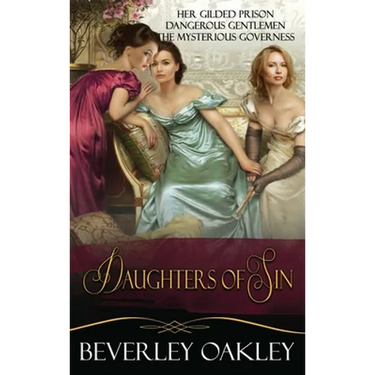 Daughters of Sin Box Set: Her Gilded Prison, Dangerous Gentlemen, The Mysterious Governess