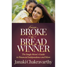 From Broke to Breadwinner: The Single Mom's Guide to Financial Independence and More