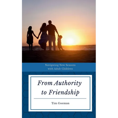 From Authority to Friendship: Navigating New Seasons with Adult Children