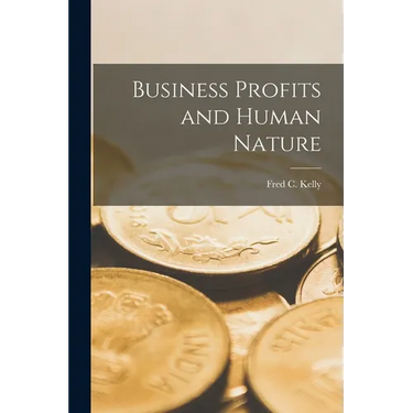Business Profits and Human Nature