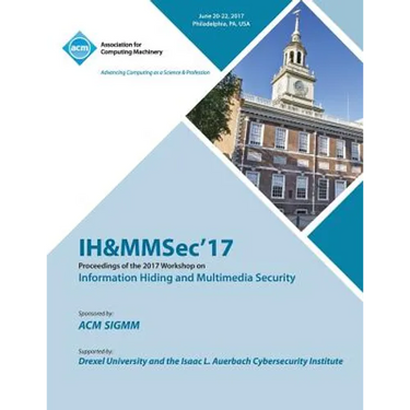 IH&MMSec '17: ACM Information Hiding and Multimedia Security Workshop