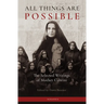 All Things Are Possible: The Selected Writings of Mother Cabrini