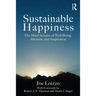 Sustainable Happiness: The Mind Science of Well-Being, Altruism, and Inspiration