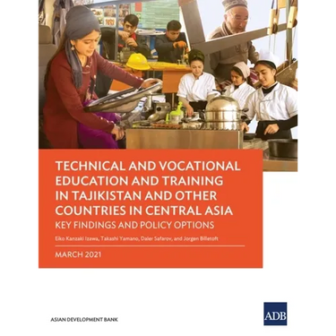 Technical and Vocational Education and Training in Tajikistan and Other Countries in Central Asia: Key Findings and Policy Actions